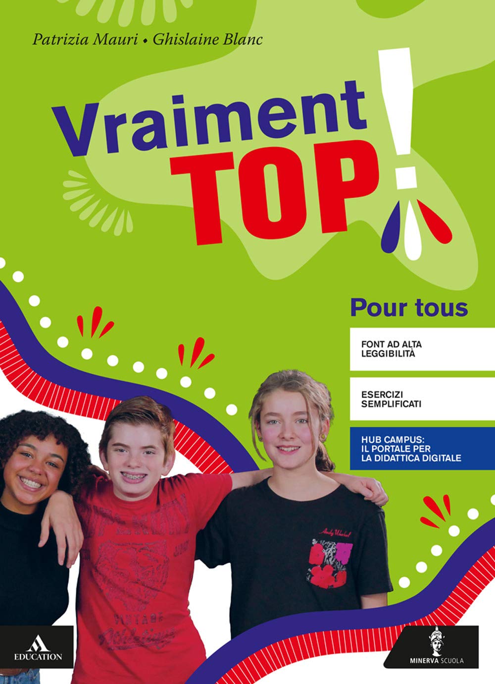 Vraiment top! Pour tous. Per la Scuola media. Con e-book. Con espansione online book