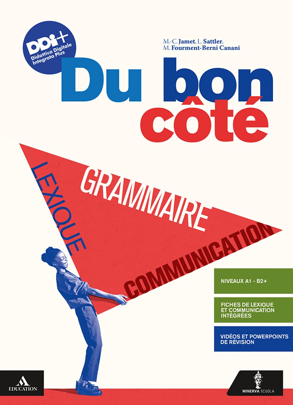 Du bon côté. Grammaire, lexique et communication. Avec Je révise. Per le Scuole superiori. Con e-book. Con espansione online Reference Books