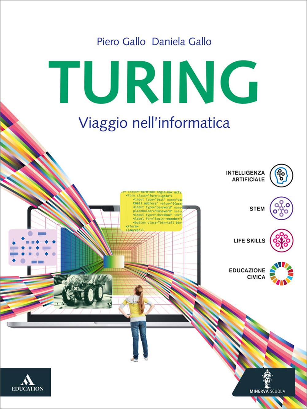 Turing. Viaggio nell'informatica. Per le Scuole superiori. Con e-book. Con espansione online book
