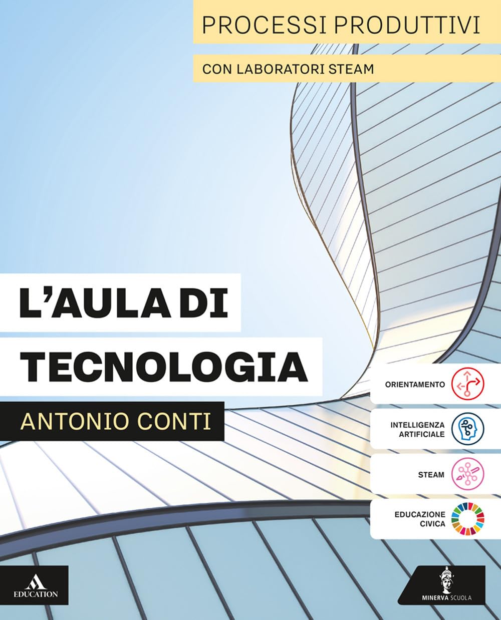 L'aula di tecnologia. Processi produttivi con laboratori STEAM. Disegno con Coding. Per la Scuola media. Con e-book. Con espansione online book