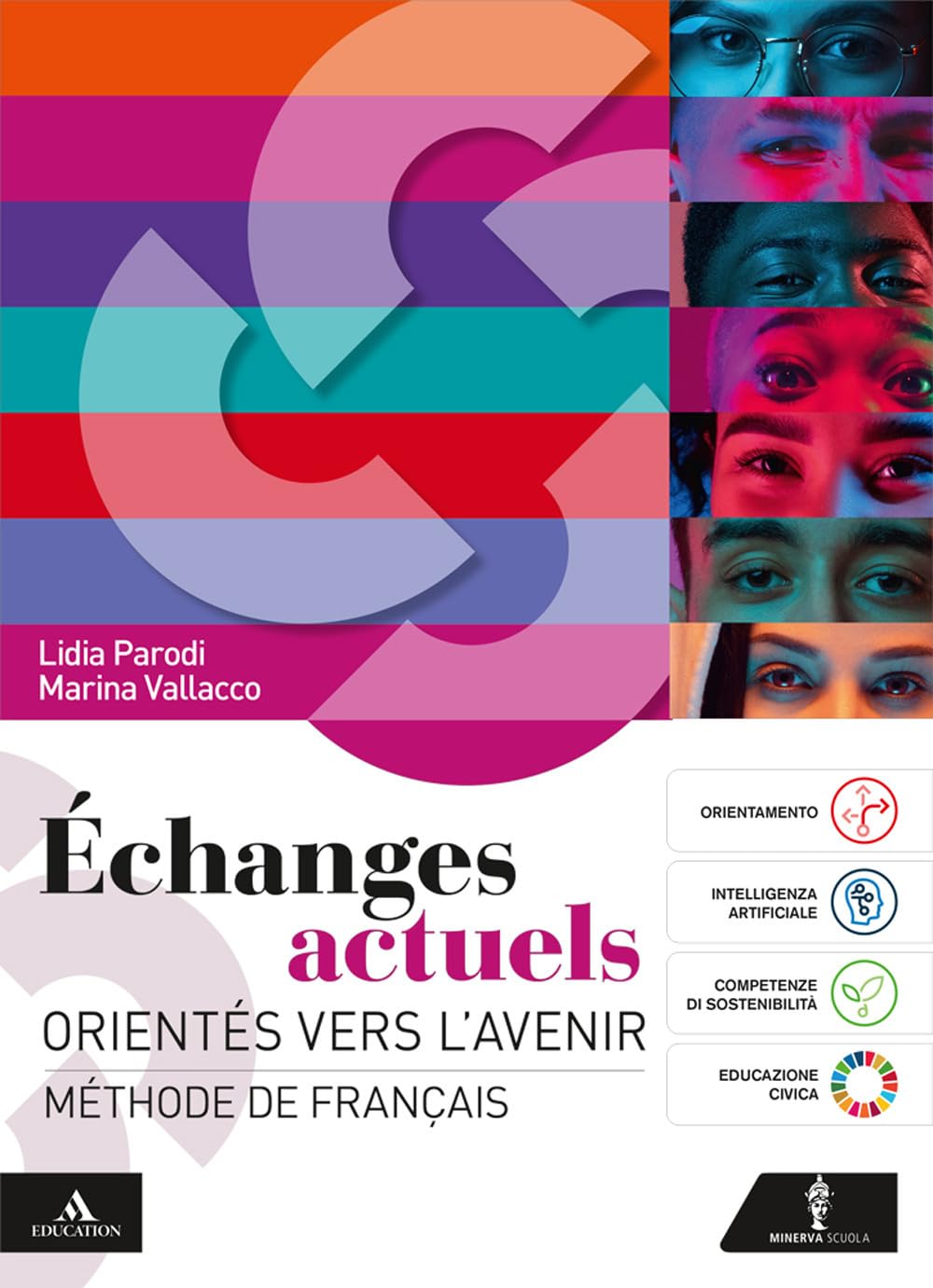 Echanges actuels. Orientés vers l'avenir. Méthode de français. Avec Civi-Médiathèque. Per le Scuole superiori. Con e-book. Con espansione online book