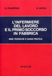 L'infermiere del lavoro e il primo soccorso in fabbrica Social Sciences