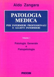 Patologia medica per infermieri professionali e allievi infermieri. Patologia generale e fisiopatologia (Vol. 1) book