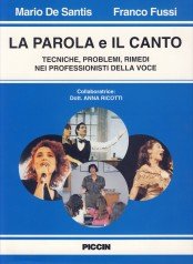 La parola e il canto. Tecniche, problemi, rimedi nei professionisti della voce Medicine