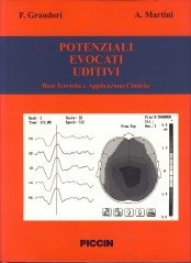 Potenziali Evocati Uditivi. Basi Teoriche E Applicazioni Cliniche Medicine