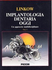 Implantologia dentaria oggi. Un approccio multidisciplinare (Vol. 1) Medicine