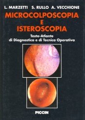 Microcolposcopia e isteroscopia. Testo-atlante di diagnostica e di tecnica operativa Medicine