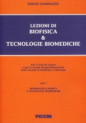 Lezioni di biofisica e tecnologie biomediche. Informatica medica e tecnologie biomediche (Vol. 1) Medicine