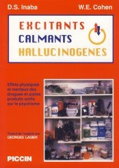 Excitants, calmants, hallucinogenes. effets physiques et mentaux des drogues et autres produits Natural Sciences