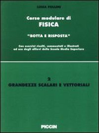 Grandezze scalari e vettoriali (Corso modulare di fisica, Band 2) Natural Sciences