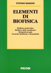 Elementi di biofisica. Biofisica molecolare, biofisica delle membrane, biospettroscopie, tecniche biofisiche e biomediche book