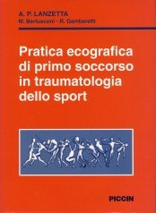 Pratica ecografica di primo soccorso in traumatologia dello sport Medicine