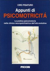 Appunti di psicomotricità. La pratica psicomotoria nella clinica neuropsichiatrica dell'età evolutiva Medicine
