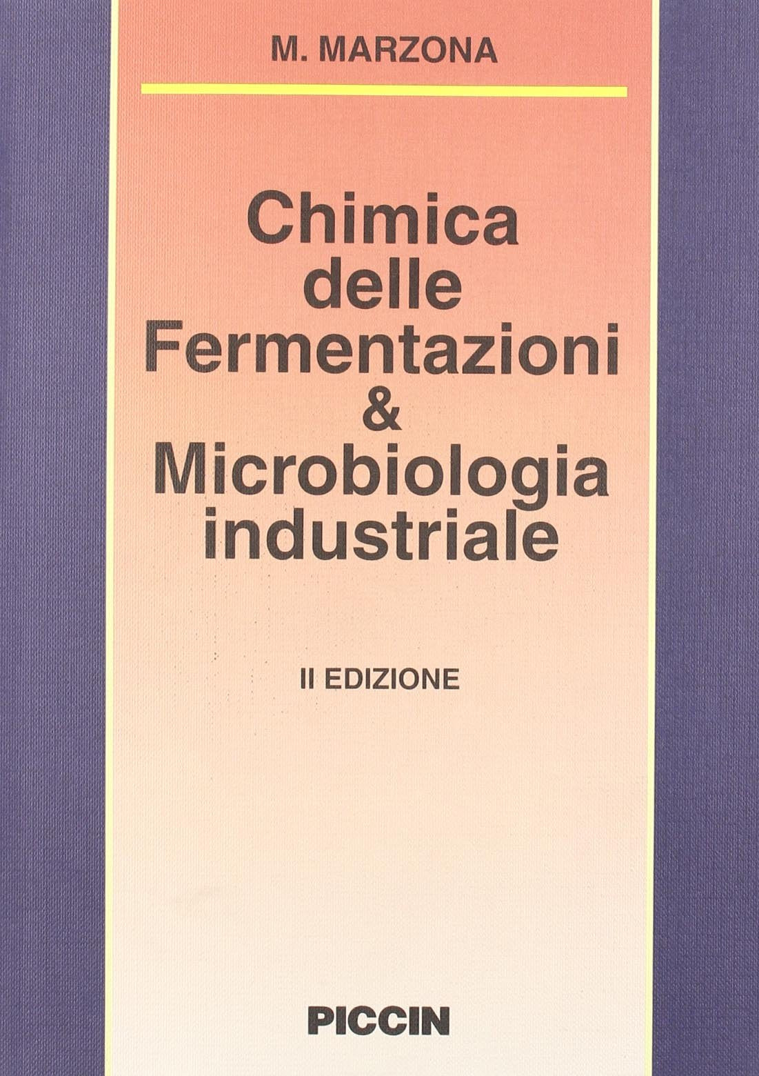 Chimica delle fermentazioni e microbiologia industriale. Introduzione alla biotecnologia Professional & Reference Books