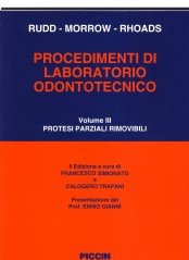 Procedimenti di laboratorio odontotecnico. Protesi parziali rimovibili (Vol. 3) Medicine