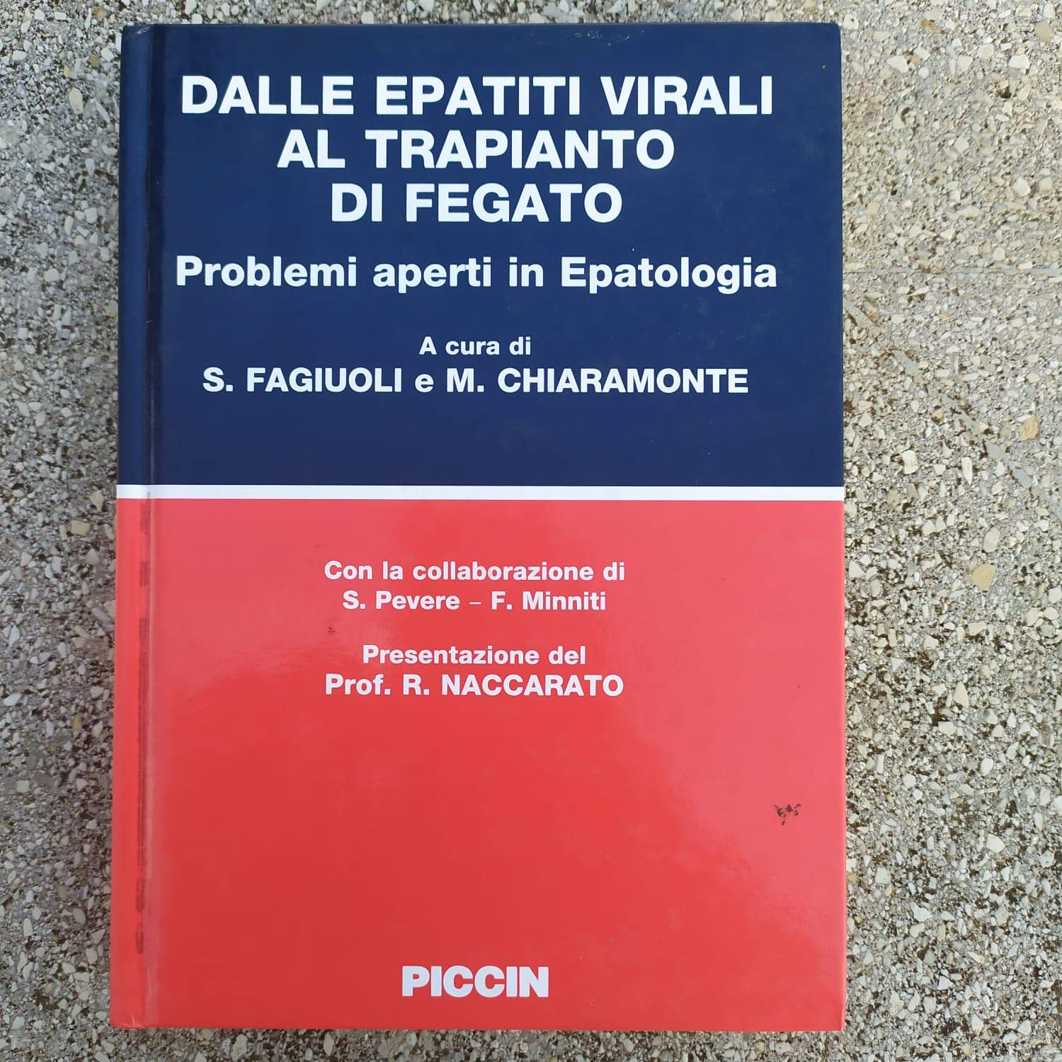 Dalle epatiti virali al trapianto di fegato. Problemi aperti in epatologia Medicine