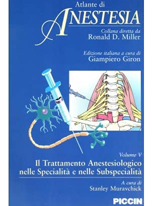 Atlante di anestesia. Il trattamento anestesiologico nelle specialità e nelle subspecialità (Vol. 5) Medicine