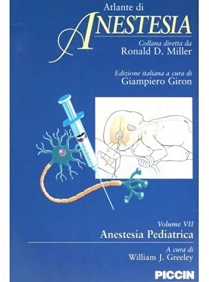 Atlante di anestesia. Anestesia pediatrica (Vol. 7) Medicine