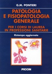 Patologia e fisiopatologia generale. Per i corsi di laurea in professioni sanitarie book