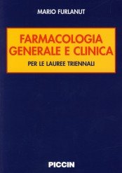 Farmacologia generale e clinica per le lauree sanitarie book