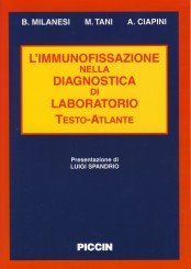 L'immunofissazione. Nella diagnostica di laboratorio. Testo-atlante Medicine