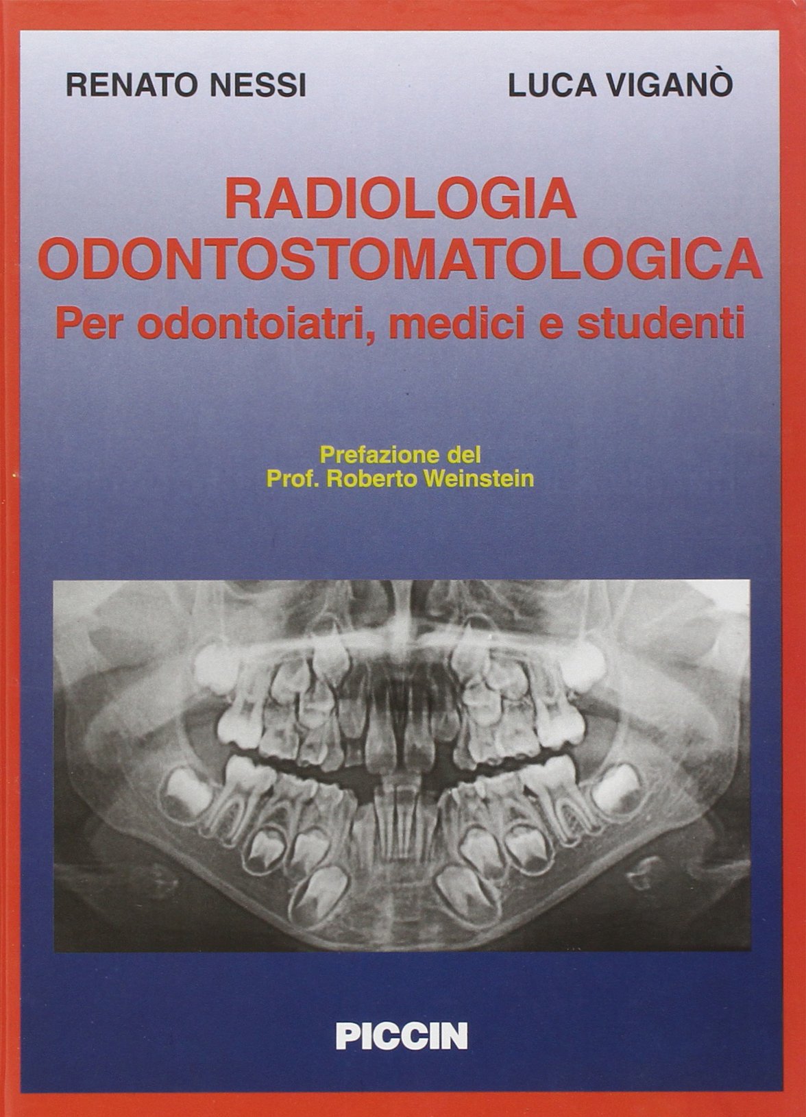 Radiologia odontostomatologica per odontoiatri, medici, studenti Medicine