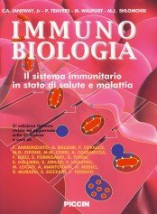 Immunobiologia. Il sistema immunitario in stato di salute e malattia Medicine
