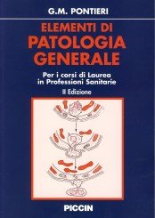Elementi di patologia generale. Per i corsi di laurea in professioni sanitarie book