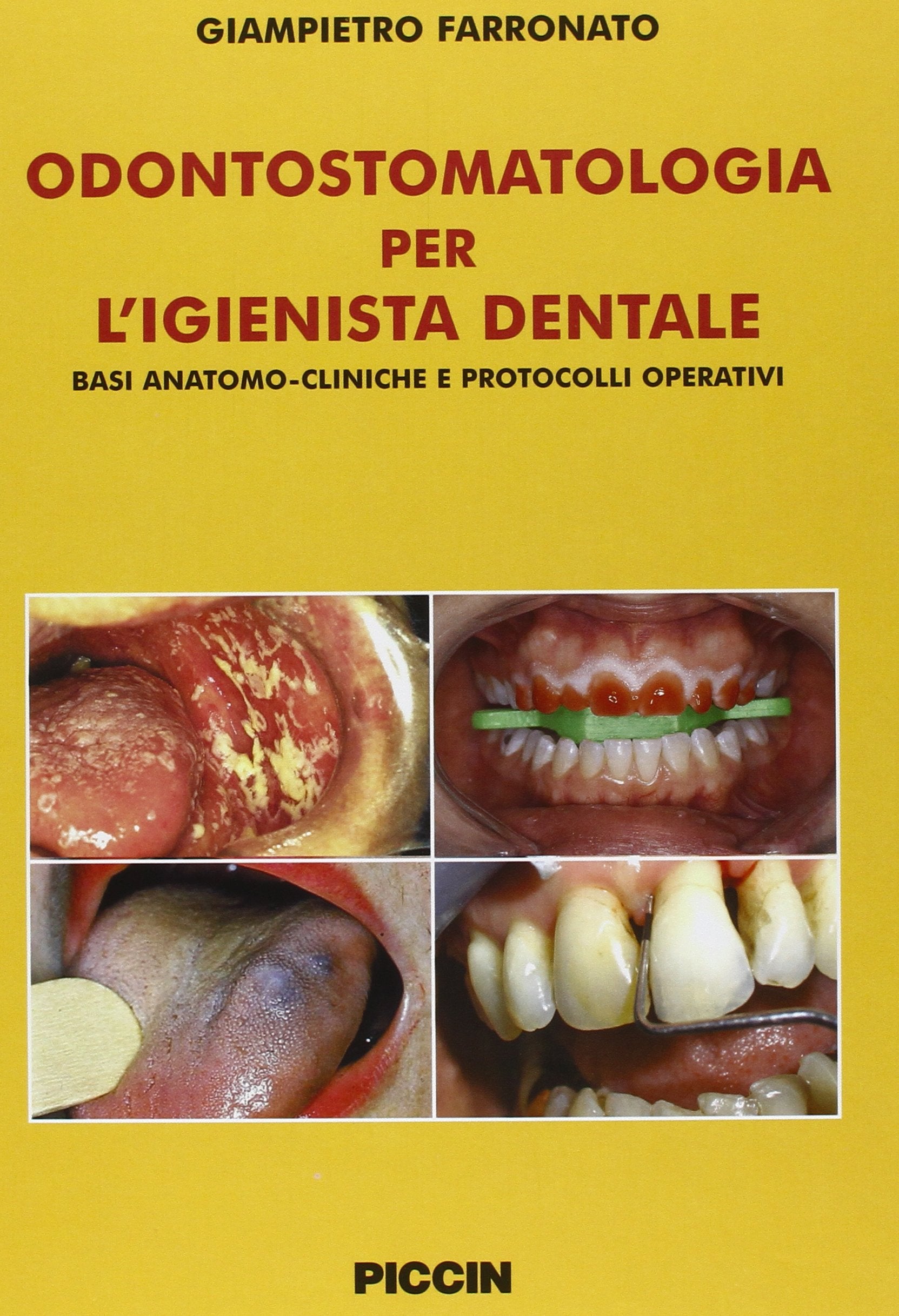 Odontostomatologia per l'igienista dentale. Basi anatomo-cliniche e protocolli operativi book