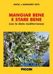 Mangiar bene e stare bene (con la dieta mediterranea). Ediz. multilingue book