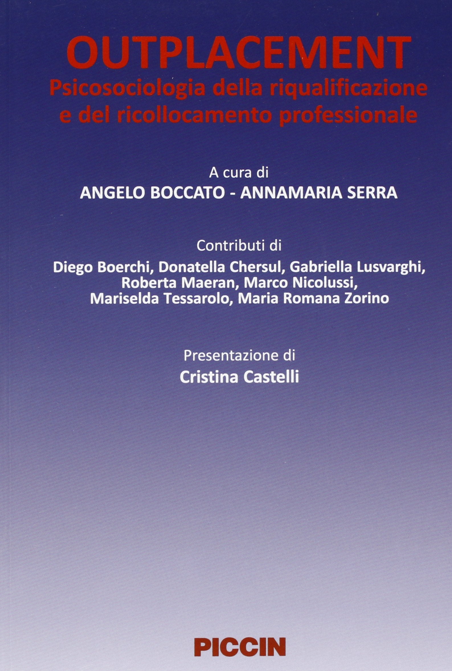 Outplacement. Psicologia della riqualificazione e del ricollocamento professionale book