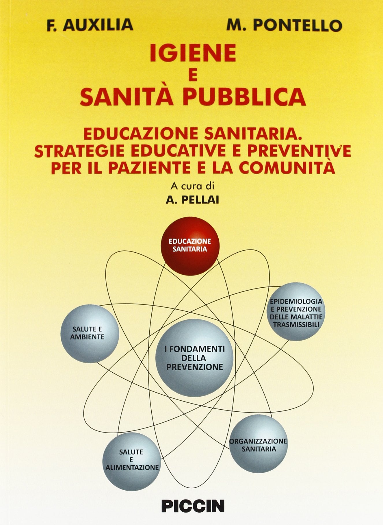 Igiene e sanità pubblica. Educazione sanitaria. Strategie educative e preventive per il paziente e la comunità Medicine