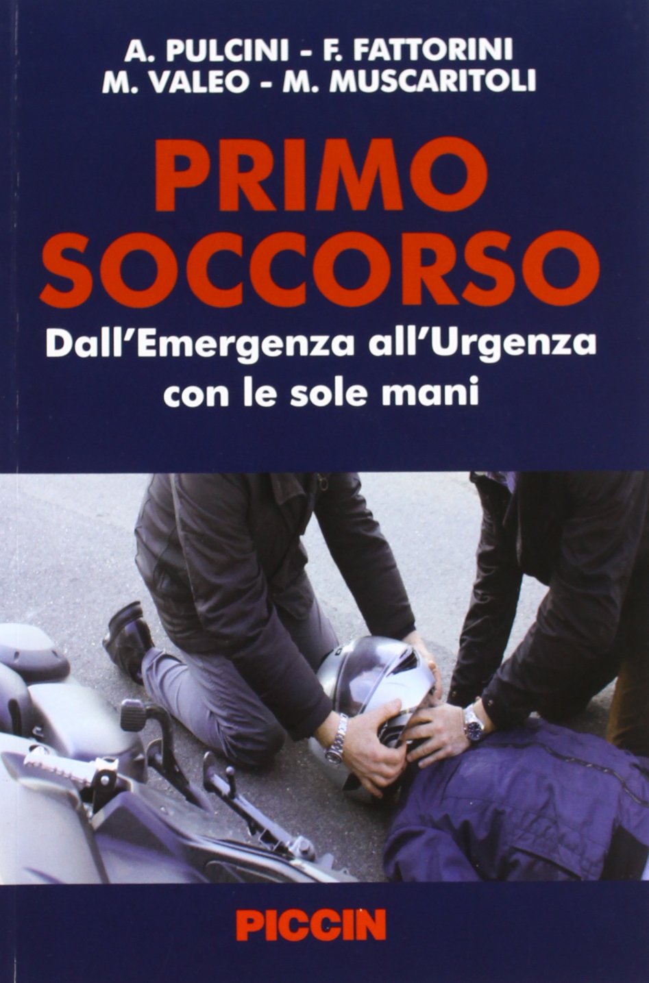 Primo soccorso. Dall'emergenza all'urgenza con le sole mani book