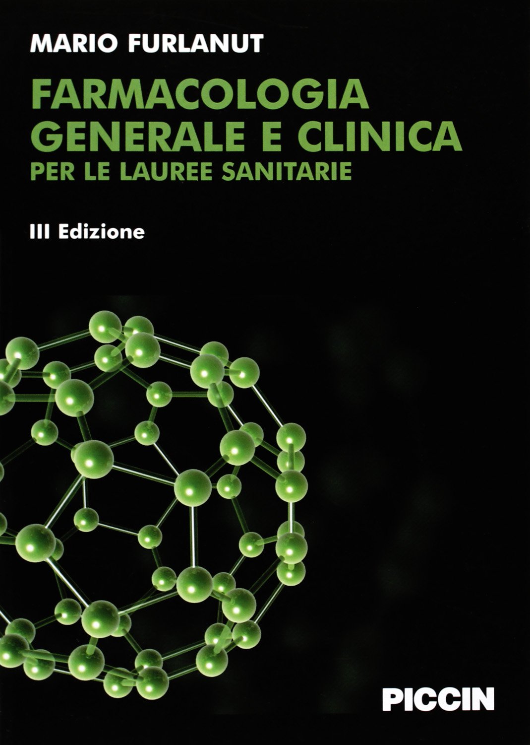 Farmacologia generale e clinica per le lauree sanitarie Medicine