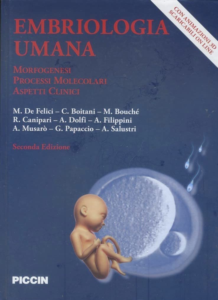 Embriologia umana. Morfogenesi, processi molecolari, aspetti clinici book