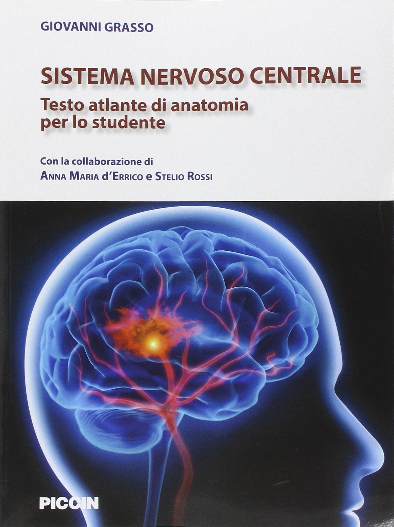 Sistema nervoso centrale. Testo atlante di anatomia per lo studente book