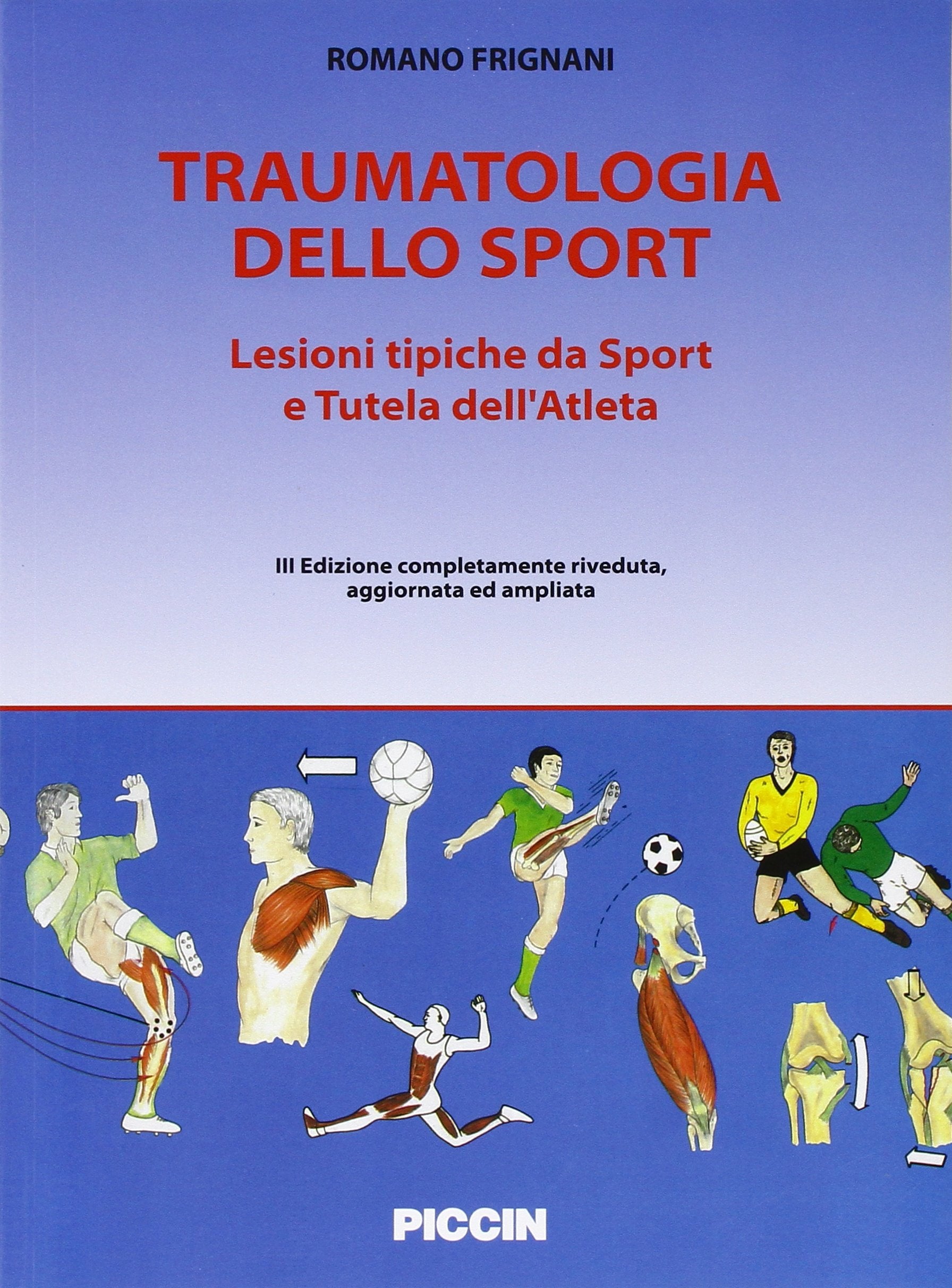 Traumatologia dello sport. Lesioni tipiche da sport e tutela dell'atleta book