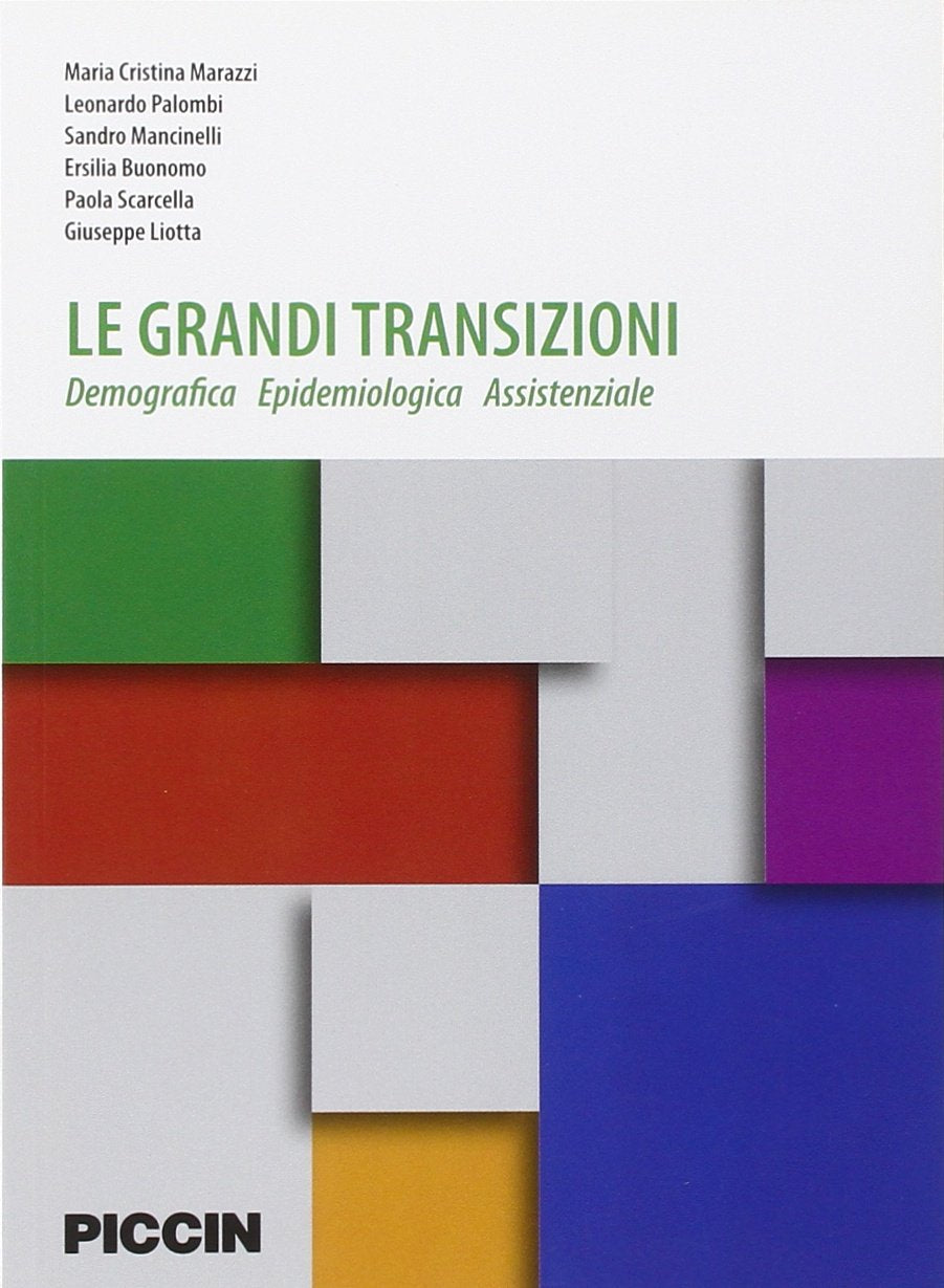 Le grandi transizioni. Demografica epidemiologia assistenziale Medicine