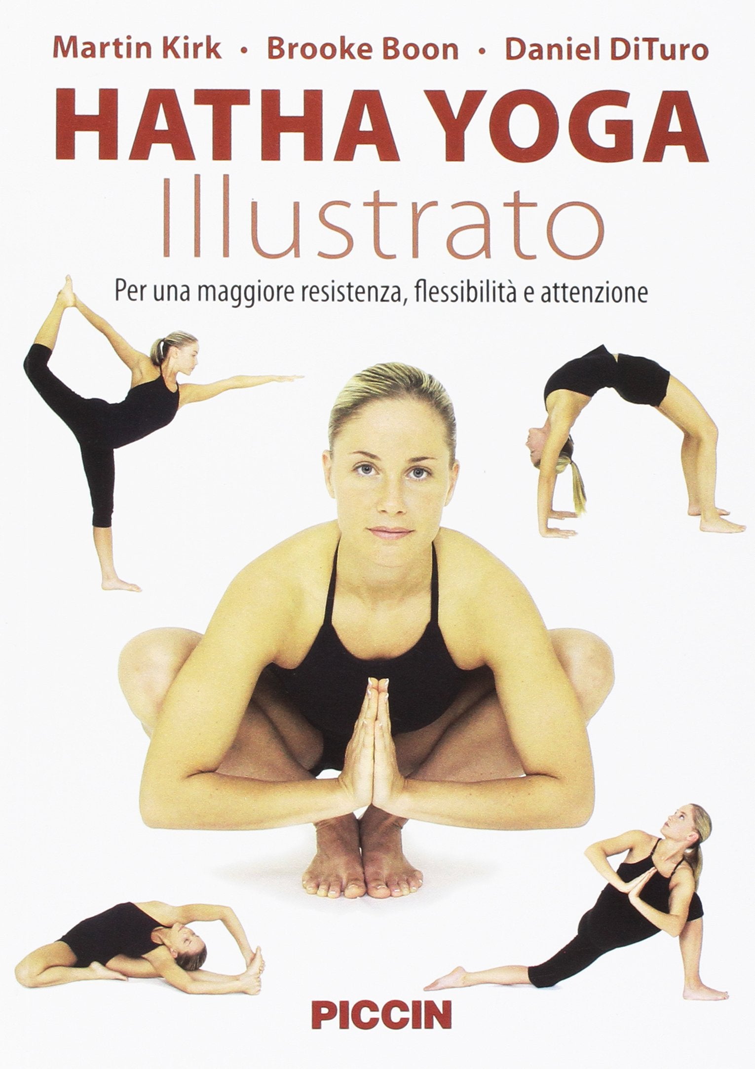 Hatha yoga illustrato. Per una maggiore resistenza, flessibilità e attenzione. Ediz. illustrata Lifestyle