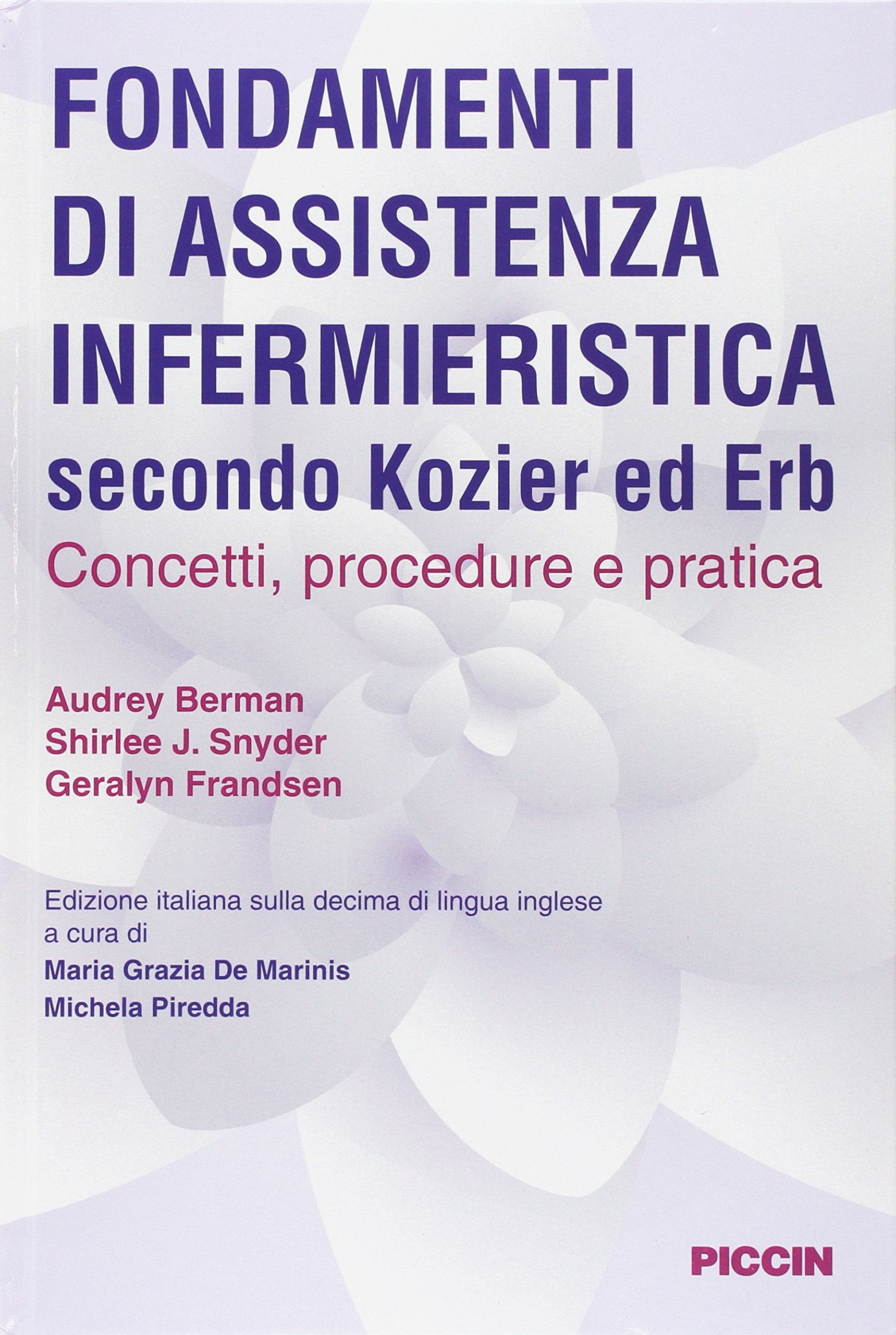 Fondamenti di assistenza infermieristica secondo Kozier ed Erb. Concetti, procedure e pratica book
