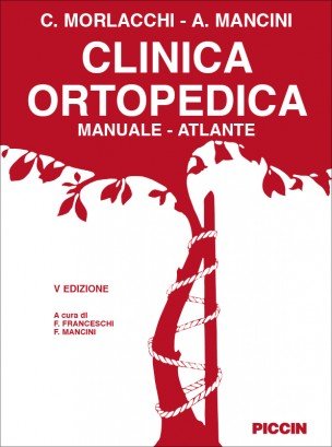 Clinica ortopedica. Manuale-atlante Medicine