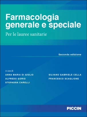 Farmacologia generale e speciale. Per le lauree sanitarie Medicine