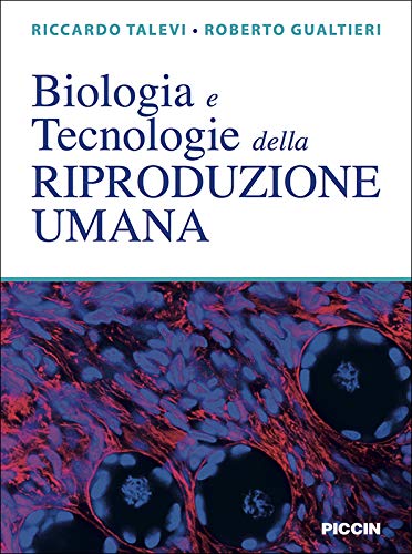 Biologia e tecnologie della riproduzione umana book