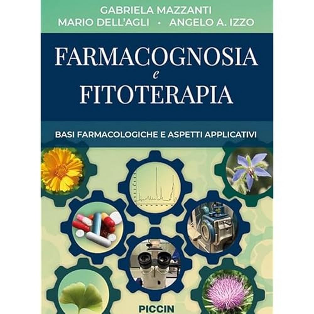 Farmacognosia e fitoterapia. Basi farmacologiche e aspetti applicativi book