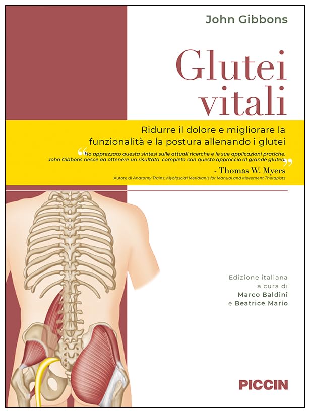 Glutei vitali. L'importanza dei glutei nel connettere il ciclo del passo al dolore e alla disfunzione book