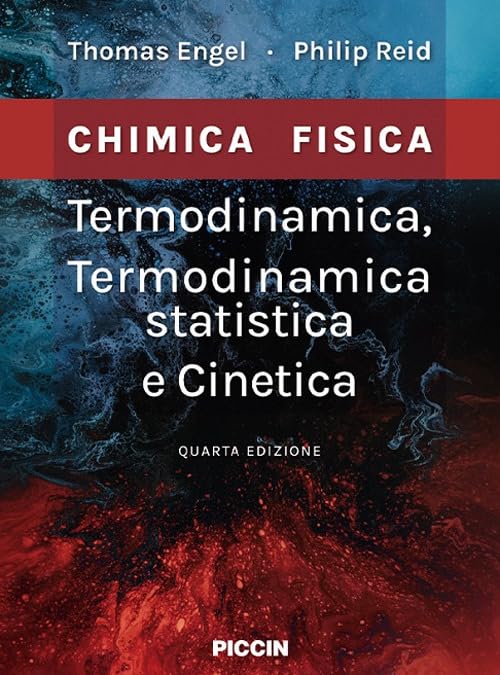 Termodinamica, termodinamica statistica e cinetica. Chimica fisica Natural Sciences