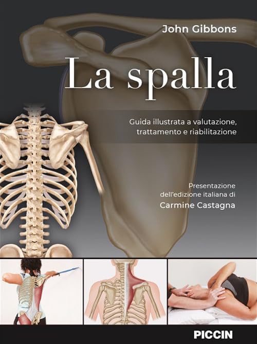 La spalla. Guida illustrata a valutazione, trattamento e riabilitazione book
