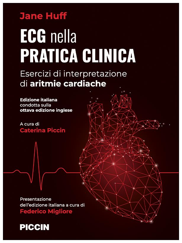 ECG nella pratica clinica. Esercizi di interpretazione di aritmie cardiache Medicine