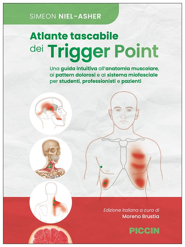Atlante tascabile dei trigger point. Una guida intuitiva all'anatomia muscolare, ai pettern dolorosi e al sistema miofasciale per studenti, professionisti e pazienti book