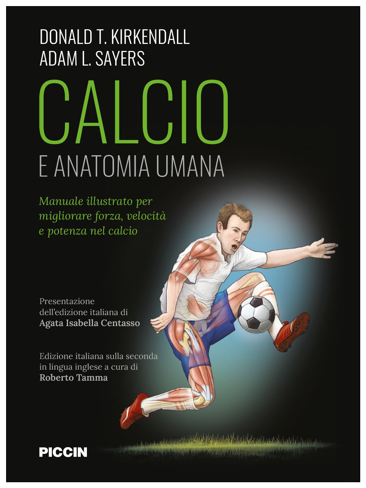 Calcio e anatomia umana. Manuale illustrato per migliorare forza, velocità e potenza nel calcio book